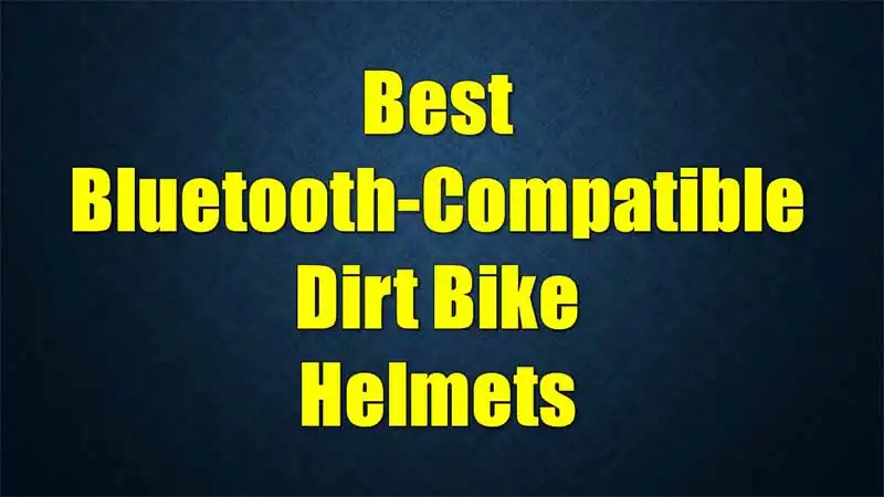 best-bluetooth-compatible-dirt-bike-helmets