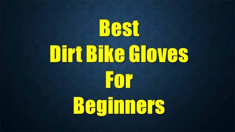 best-dirt-bike-gloves-for-beginners