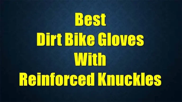 best-dirt-bike-gloves-with-reinforced-knuckles