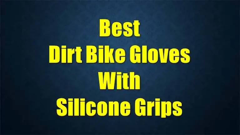 best-dirt-bike-gloves-with-silicone-grips