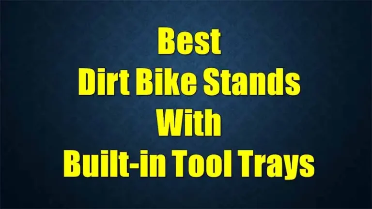 best-dirt-bike-stands-with-built-in-tool-trays