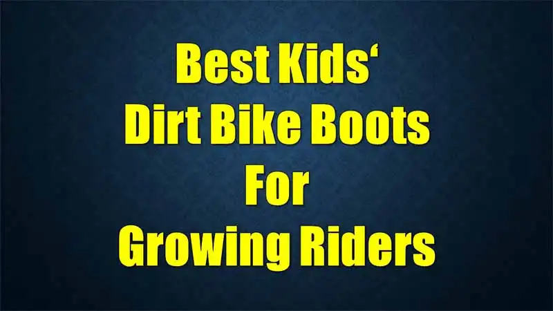 best-kids-dirt-bike-boots-for-growing-riders