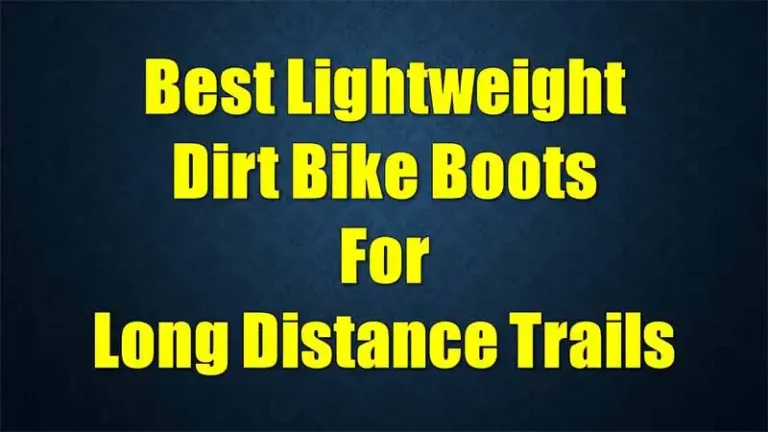 best-lightweight-dirt-bike-boots-for-long-distance-trails